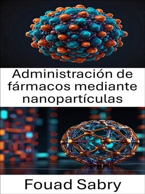 cover image of Administración de fármacos mediante nanopartículas